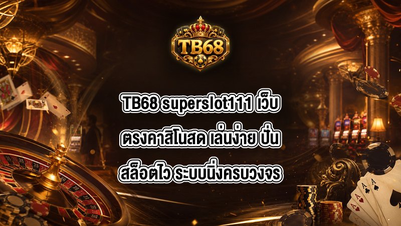 TB68 superslot111
